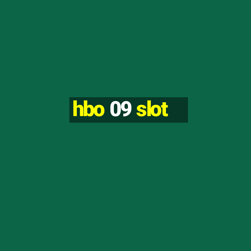 hbo 09 slot