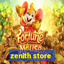 zenith store