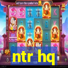 ntr hq