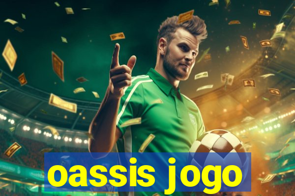 oassis jogo