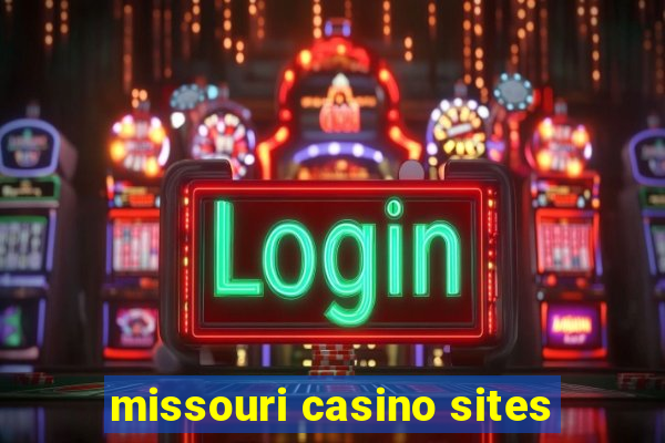 missouri casino sites