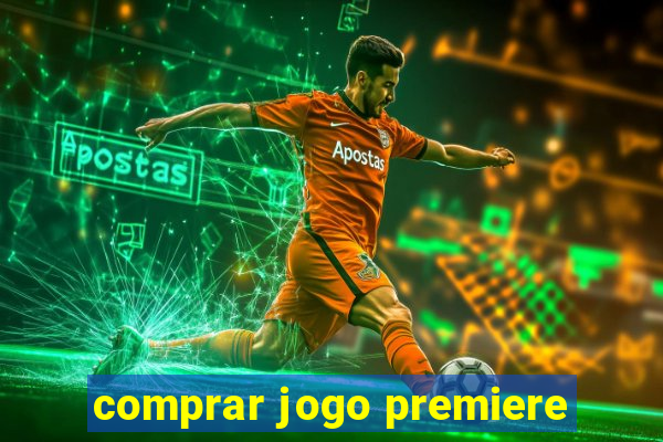 comprar jogo premiere