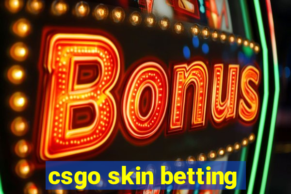 csgo skin betting