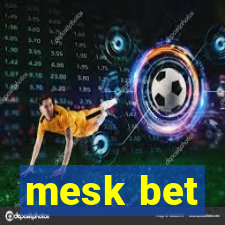 mesk bet