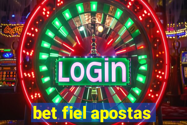 bet fiel apostas