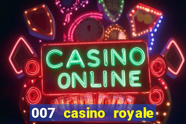 007 casino royale site 4k-filmes.com