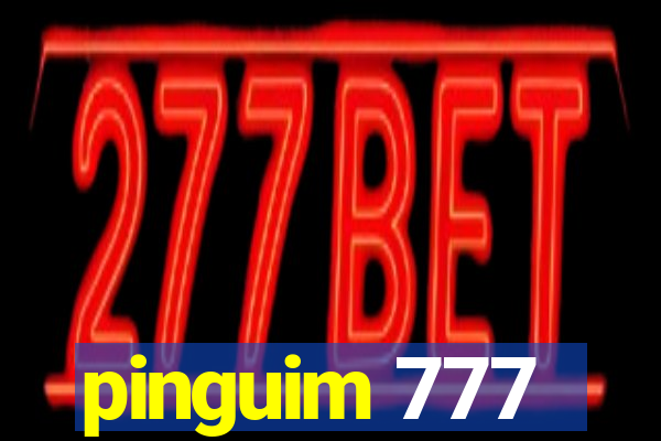 pinguim 777