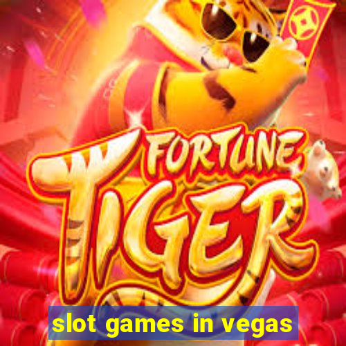 slot games in vegas