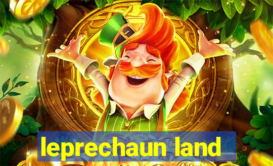 leprechaun land