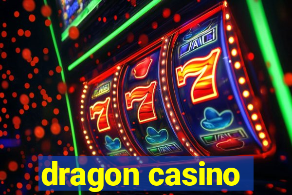 dragon casino