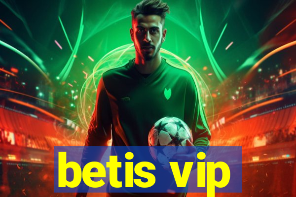 betis vip