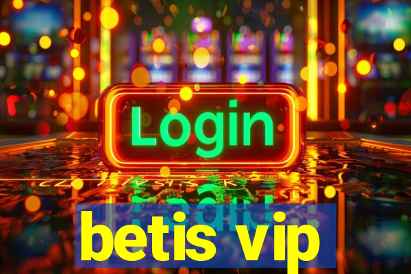 betis vip