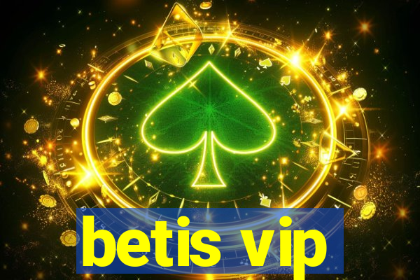 betis vip