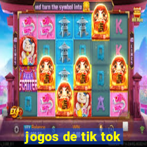 jogos de tik tok