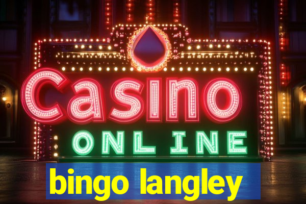 bingo langley