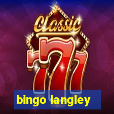 bingo langley