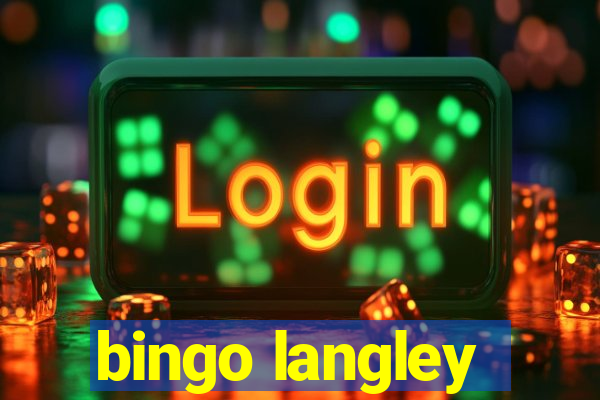 bingo langley