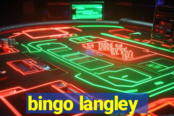 bingo langley