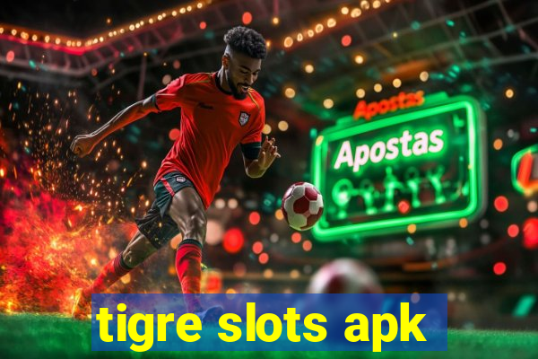 tigre slots apk