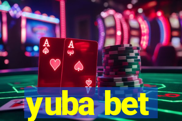 yuba bet