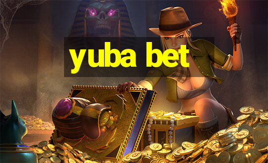 yuba bet