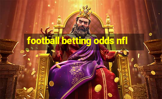 football betting odds nfl