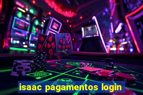 isaac pagamentos login