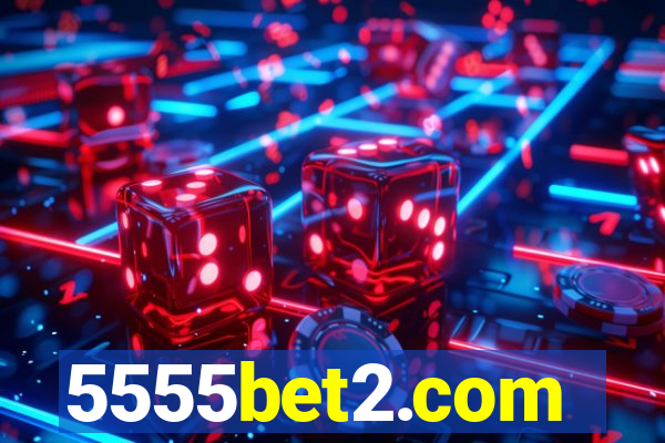 5555bet2.com