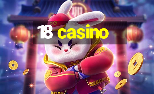 18 casino