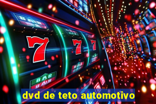 dvd de teto automotivo