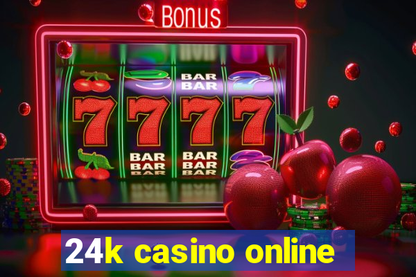 24k casino online