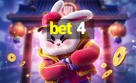 bet 4