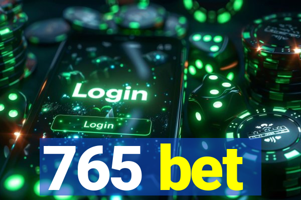 765 bet