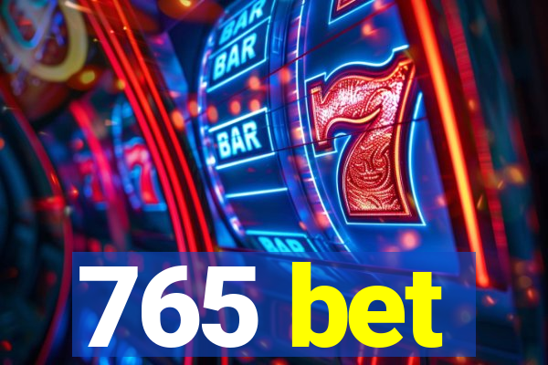 765 bet