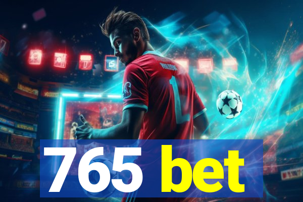 765 bet