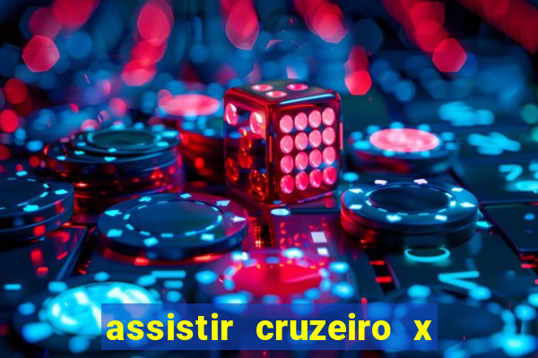 assistir cruzeiro x bragantino ao vivo