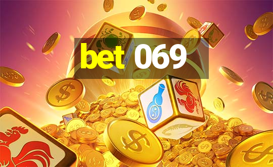 bet 069