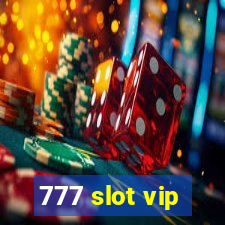 777 slot vip