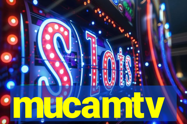 mucamtv