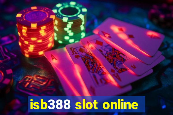 isb388 slot online