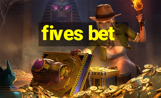 fives bet