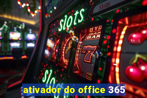 ativador do office 365