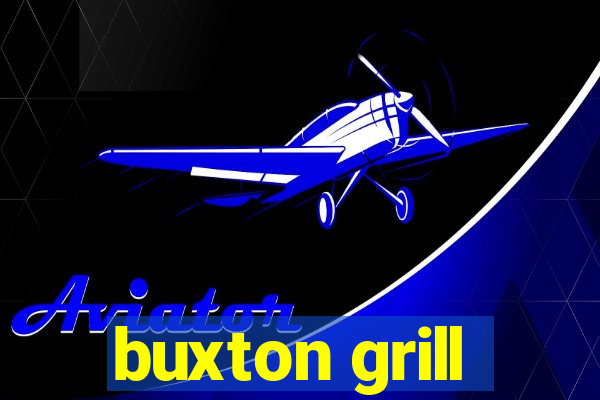 buxton grill