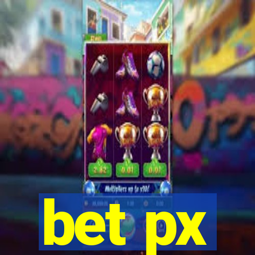 bet px