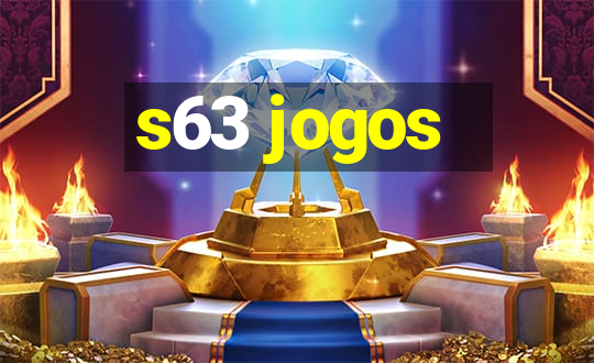 s63 jogos