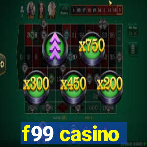 f99 casino