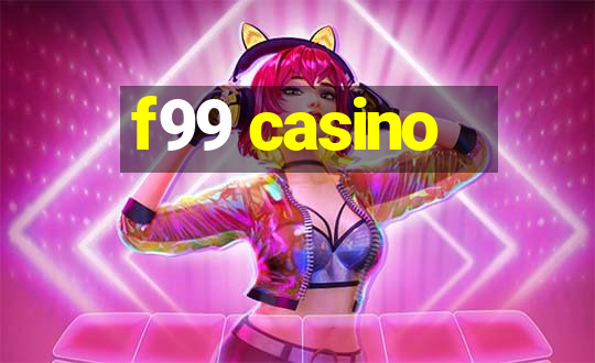 f99 casino