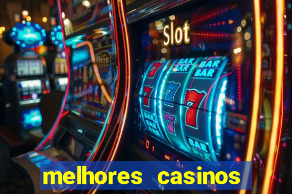 melhores casinos online 2024