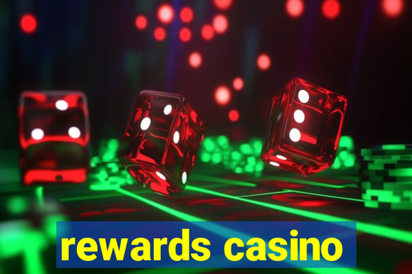 rewards casino