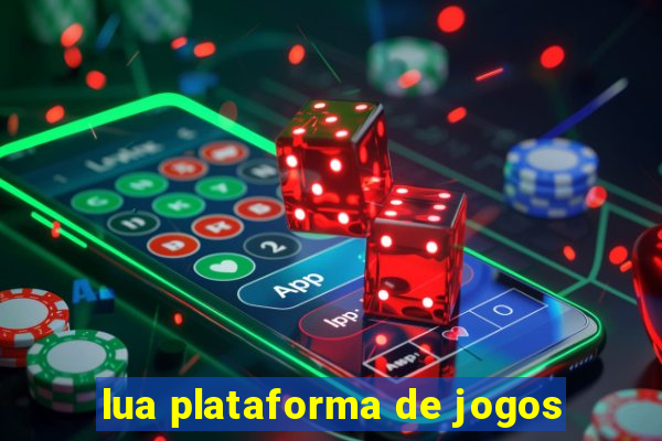 lua plataforma de jogos